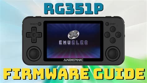 This is what will be used in this guide. . Emuelec for rg351p